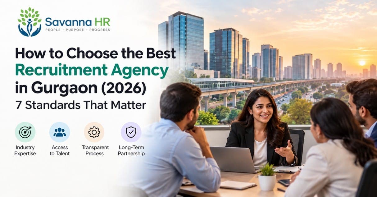 How to Choose the Best Recruitment Agency in Gurgaon (2026): 7 Standards That Matter