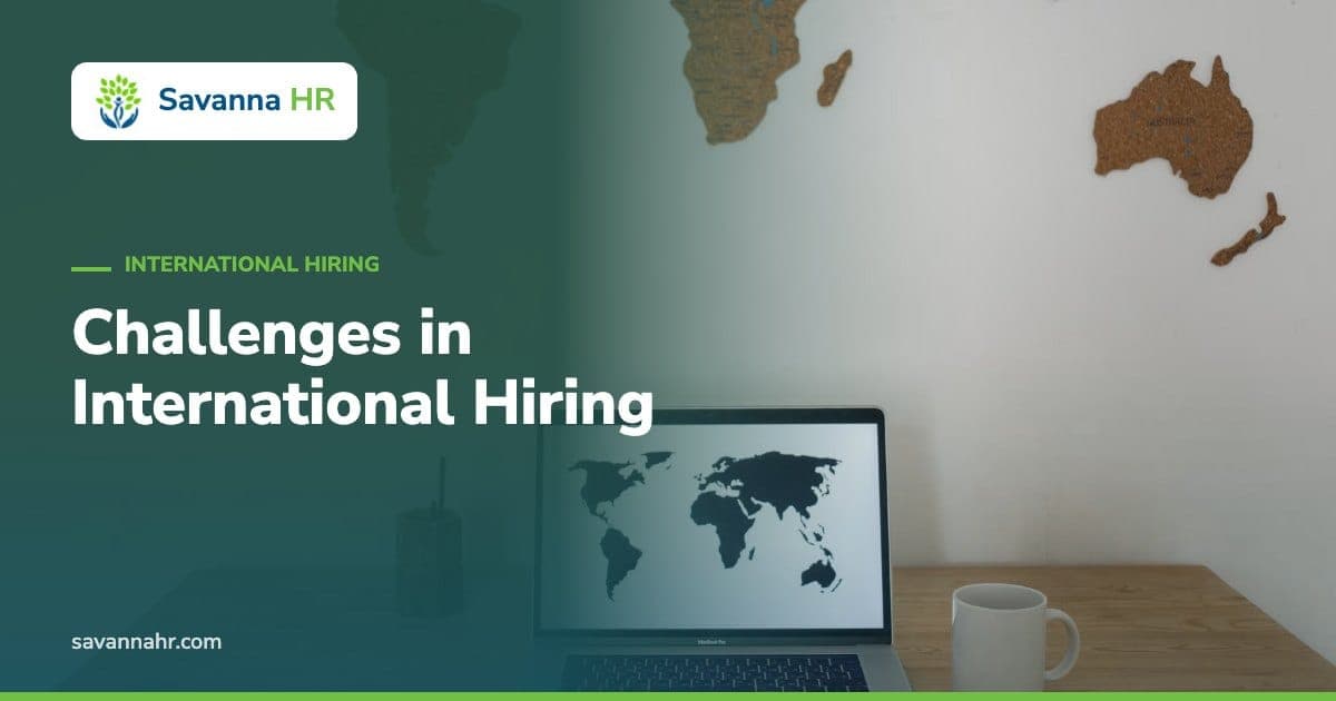 Challenges in International Hiring – Savanna HR