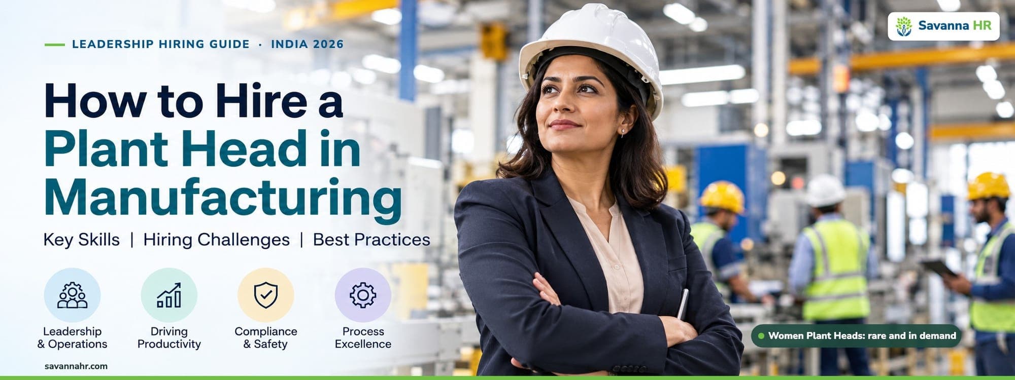 Woman Plant Head on a factory floor – How to hire a Plant Head in India, Savanna HR