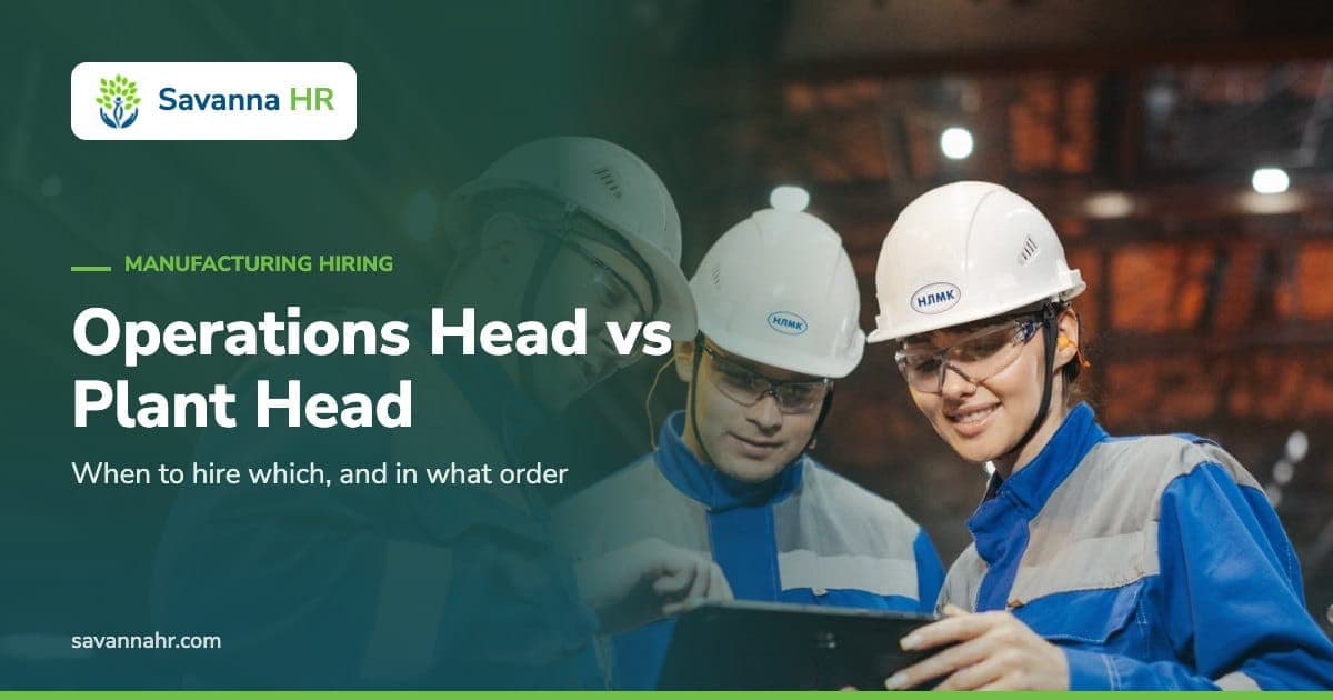 Operations Head vs Plant Head – Savanna HR