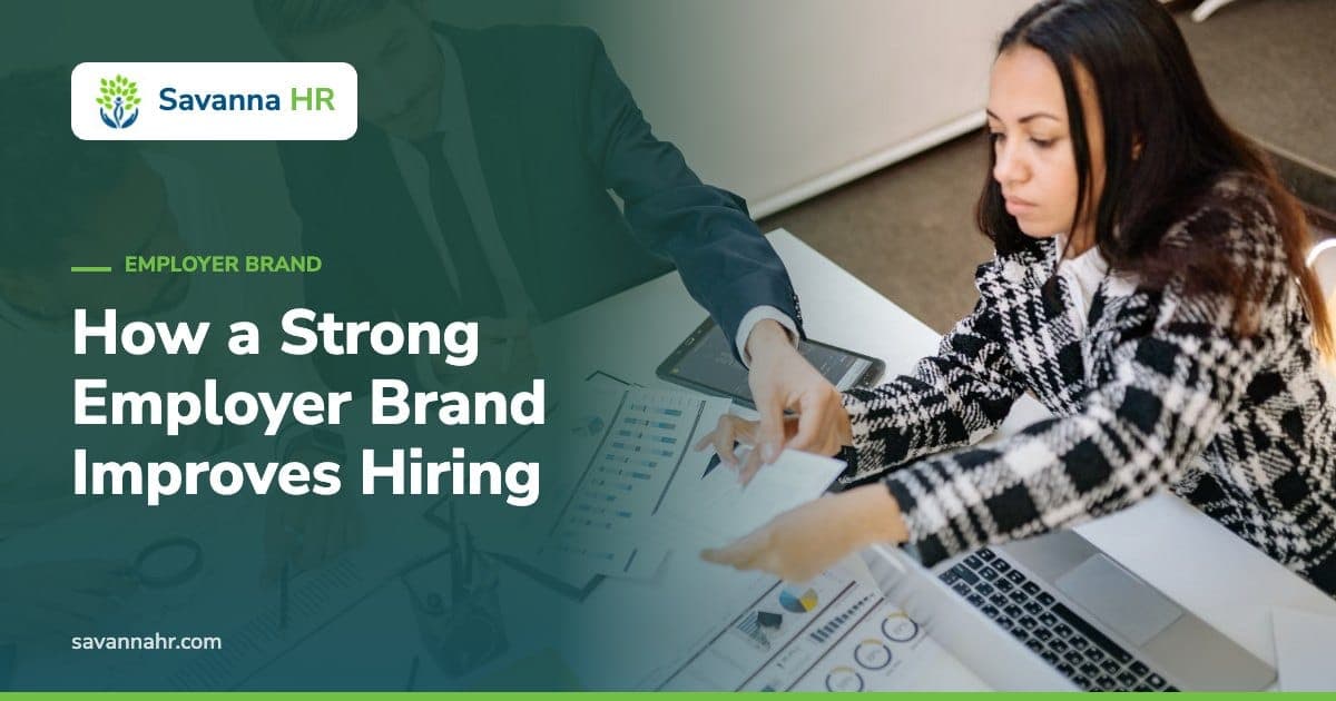 How a Strong Employer Brand Improves Hiring – Savanna HR
