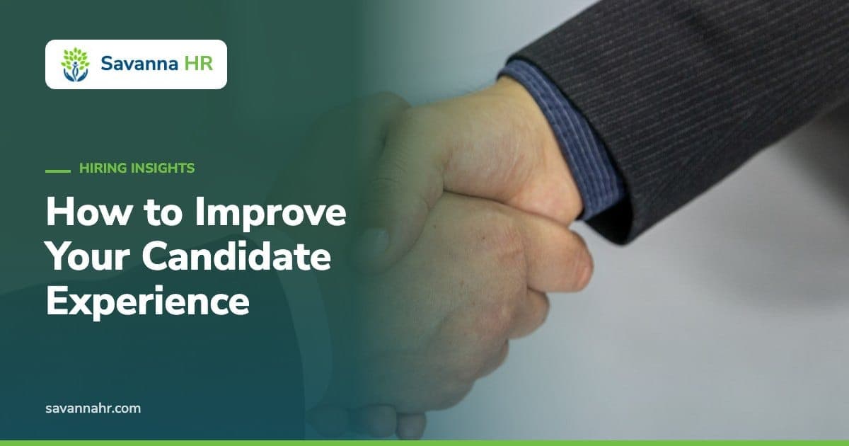 How to Improve Your Candidate Experience – Savanna HR