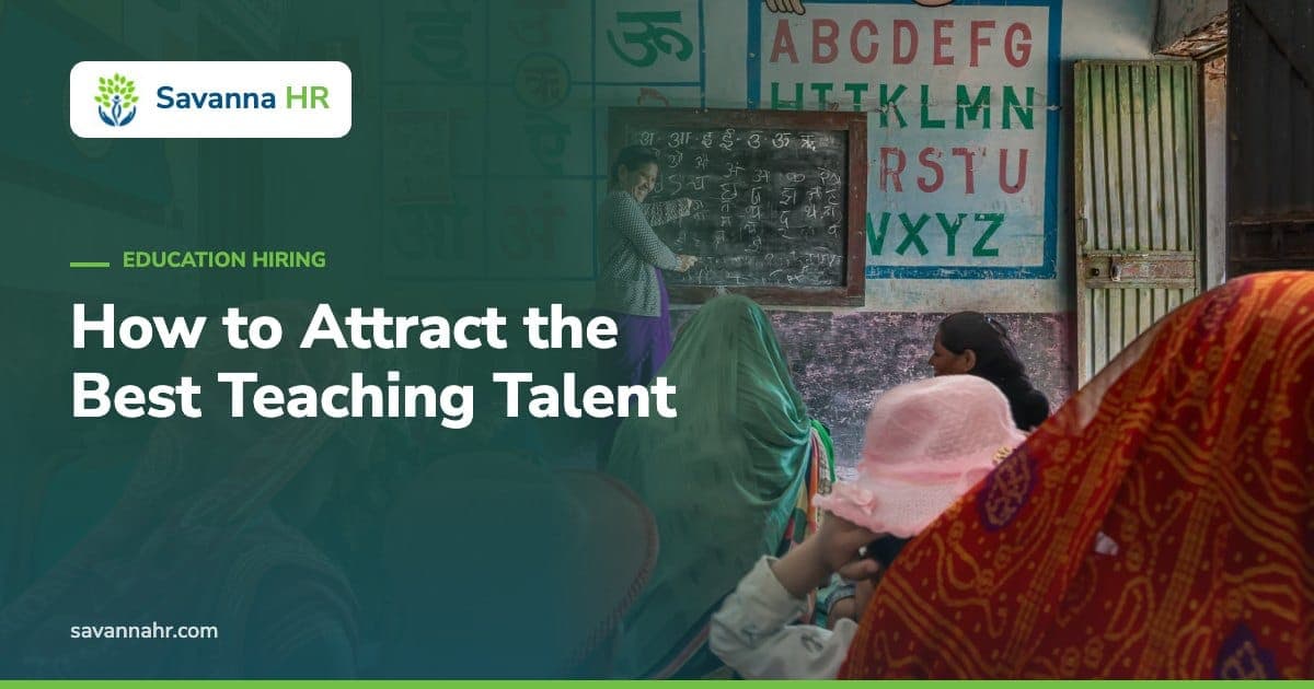 How to Attract the Best Teaching Talent – Savanna HR
