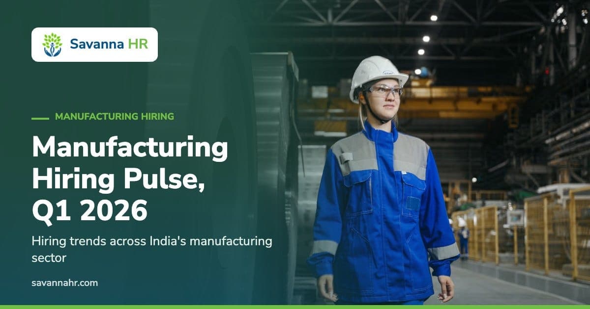Manufacturing Hiring Pulse, Q1 2026 – Savanna HR