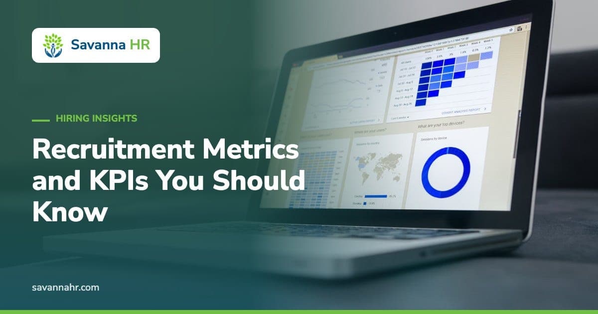 Recruitment Metrics and KPIs You Should Know – Savanna HR