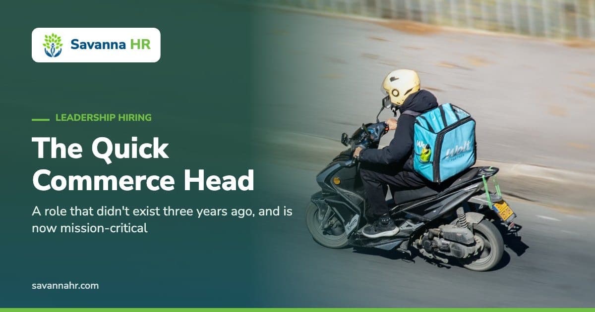 The Quick Commerce Head – Savanna HR