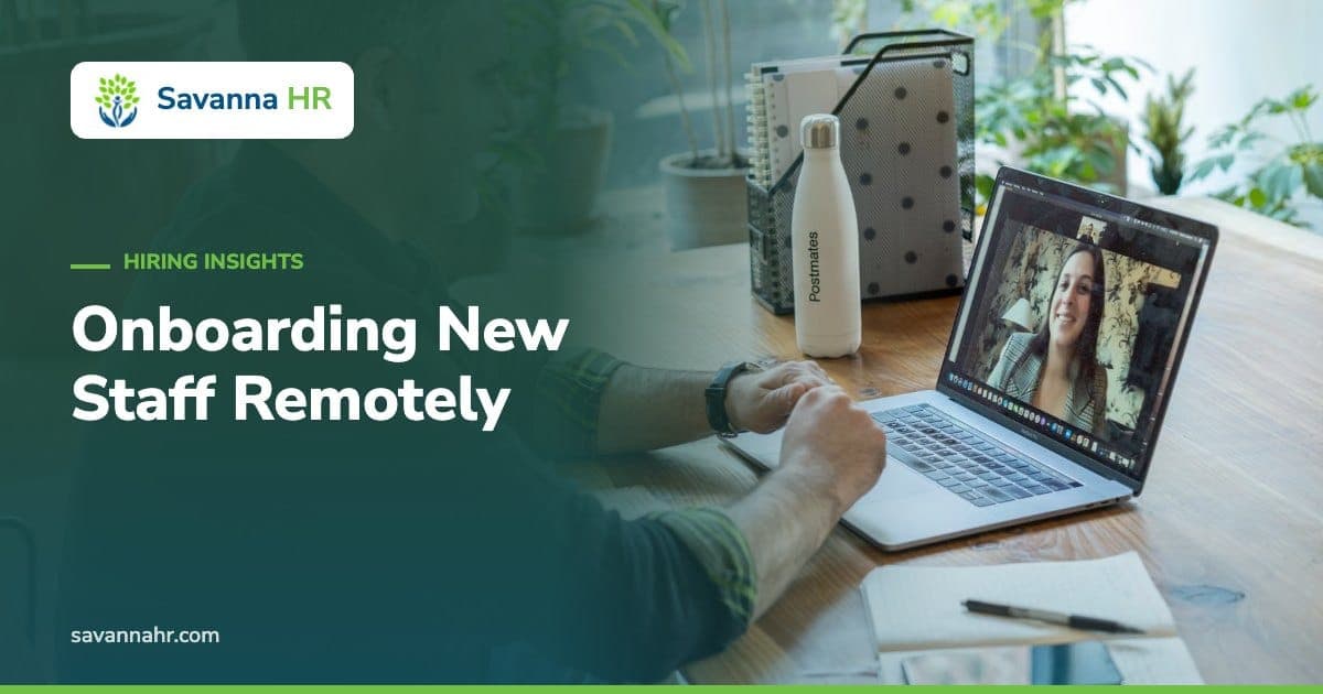 Onboarding New Staff Remotely – Savanna HR
