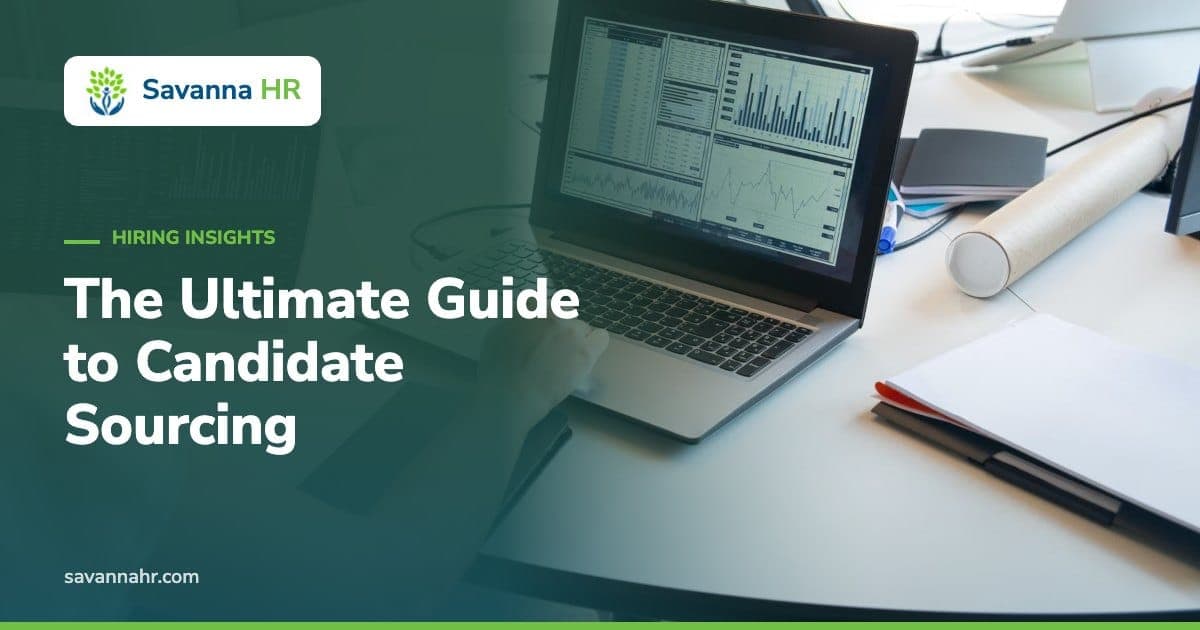The Ultimate Guide to Candidate Sourcing – Savanna HR
