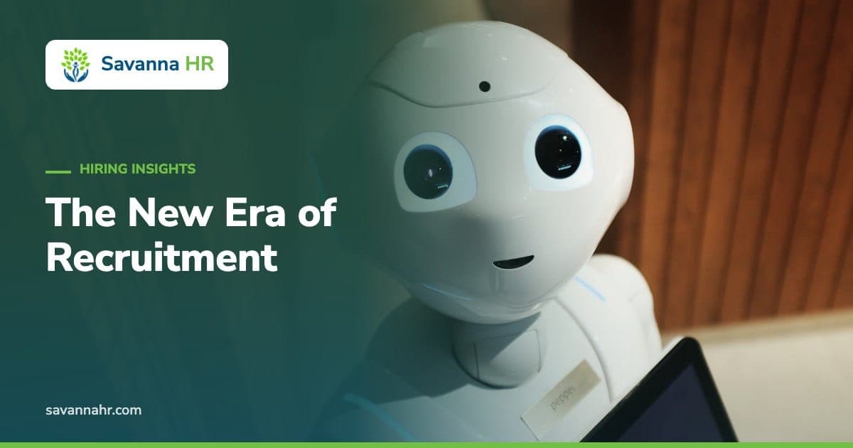 The New Era of Recruitment – Savanna HR