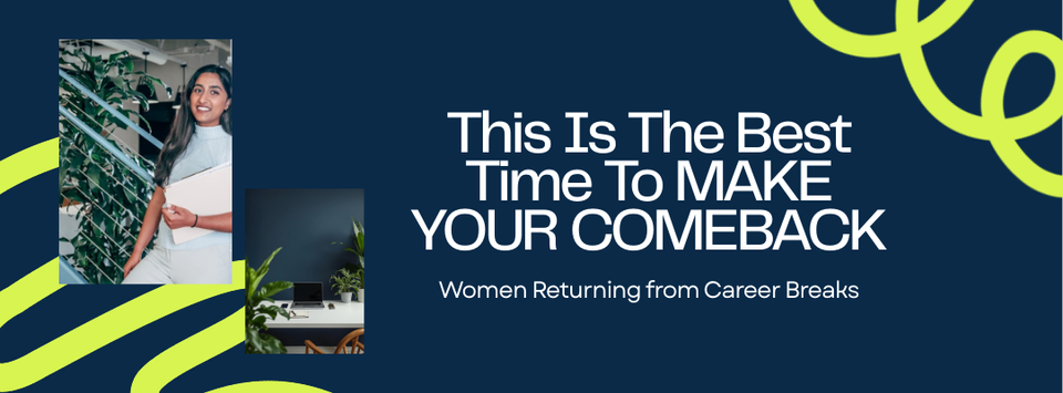 This Is the Best Time to Make Your Comeback | Women Returning to Work in 2026